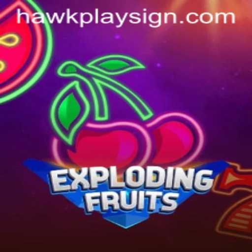 ExplodingFruits: A Thrilling Adventure with Hawkplay Elements