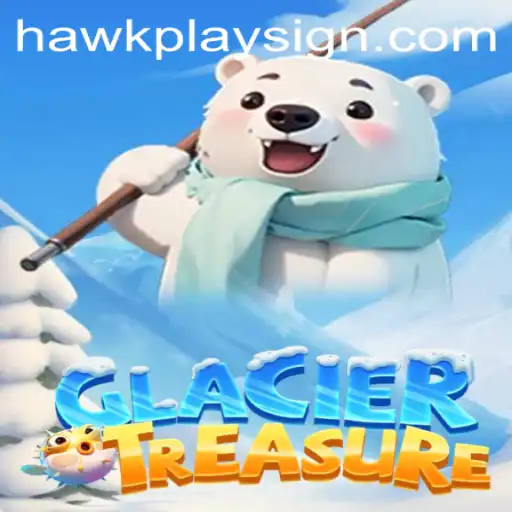 Unveiling GlacierTreasure: A Unique Adventure in the World of Hawkplay